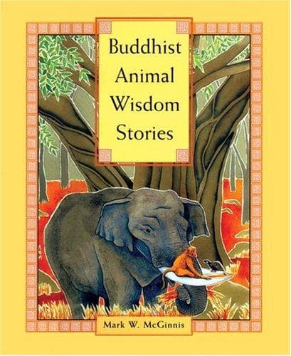 Cover of Buddhist animal wisdom stories by Mark W. McGinnis
