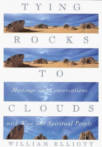 Cover of Tying rocks to clouds by Elliott, William
