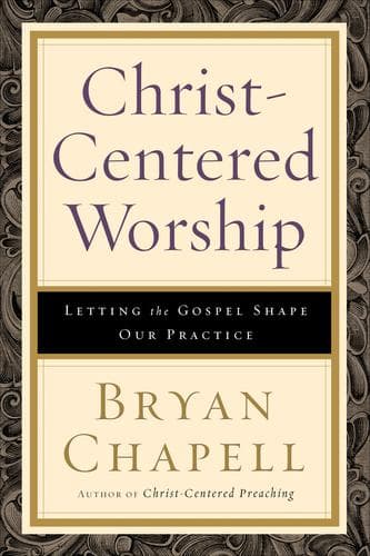 Cover of Christ-centered worship by Bryan Chapell