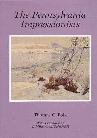 Cover of The Pennsylvania impressionists by Thomas Folk