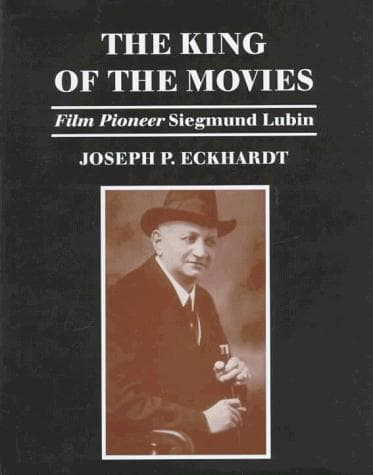 Cover of The king of the movies by Joseph P. Eckhardt