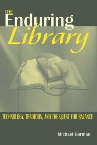 Cover of The enduring library by Gorman, Michael