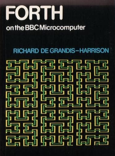 Cover of FORTH on the BBC microcomputer by Richard DeGrandis-Harrison
