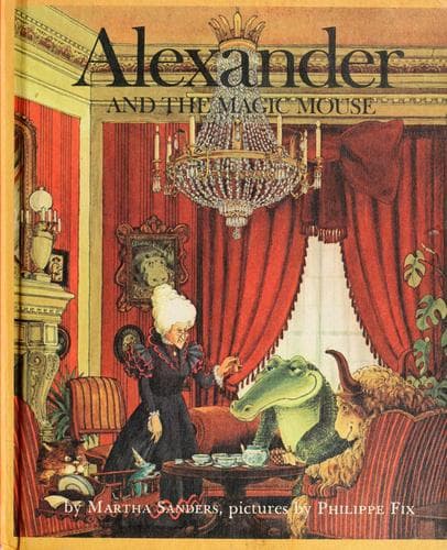 Cover of Alexander and the magic mouse by Martha Sanders