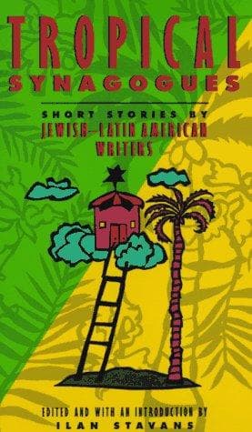 Cover of Tropical Synagogues by Ilan Stavans