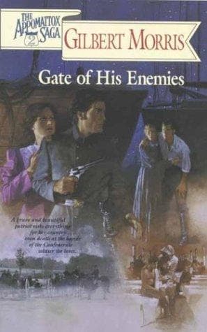 Cover of Gate of His Enemies (The Appomattox Saga #2) by Gilbert Morris