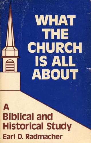Cover of What the church is all about by Earl D. Radmacher