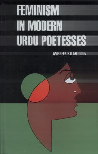 Cover of Feminism in modern Urdu poetesses (1857- 2000) by Ambreen Salahuddin