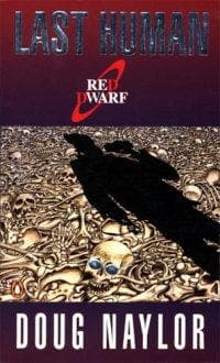 Cover of The Last Human (Red Dwarf) by Doug Naylor