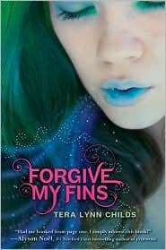 Cover of Forgive My Fins by Tera Lynn Childs