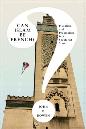 Cover of Can Islam be French? by John Richard Bowen