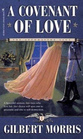 Cover of A Covenant of Love (The Appomattox Saga #1) by Gilbert Morris
