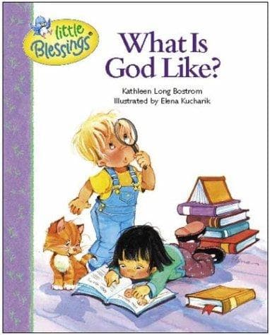 Cover of What is God like? by Kathleen Long Bostrom