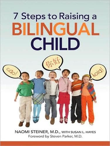 Cover of 7 steps to raising a bilingual child by Naomi Steiner