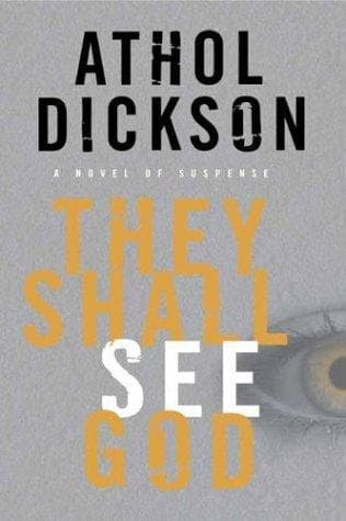 Cover of They shall see God by Athol Dickson