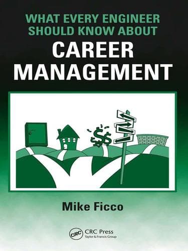 Cover of What every engineer should know about career management by Mike Ficco