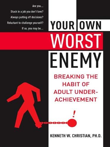 Cover of Your own worst enemy by Kenneth W. Christian