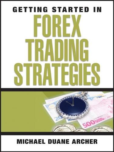 Cover of Getting started in Forex trading strategies by Michael Duane Archer