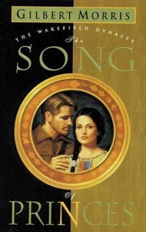 Cover of The Song of Princes (Wakefield Dynasty #6) by Gilbert Morris