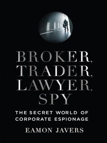 Cover of Broker, trader, lawyer, spy by Eamon Javers