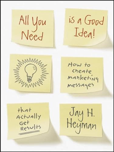 Cover of All you need is a good idea! by Jay Heyman