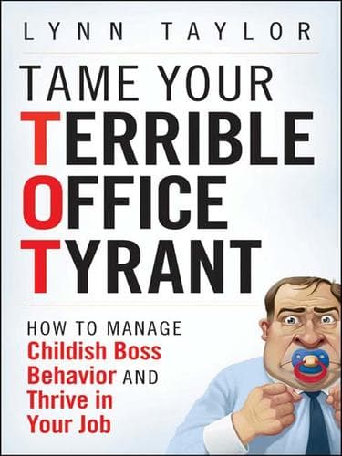 Cover of Tame your terrible office tyrant (TOT)! by Lynn Taylor