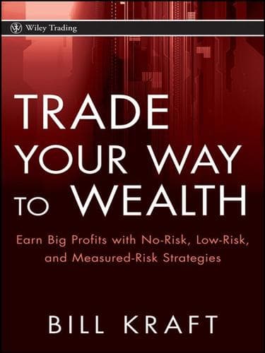 Cover of Trade your way to wealth by Bill Kraft