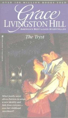 Cover of The Tryst (Grace Livingston Hill #40) by Grace Livingston Hill