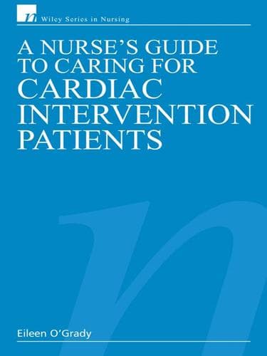 Cover of A nurse's guide to caring for cardiac intervention patients by Eileen O'Grady