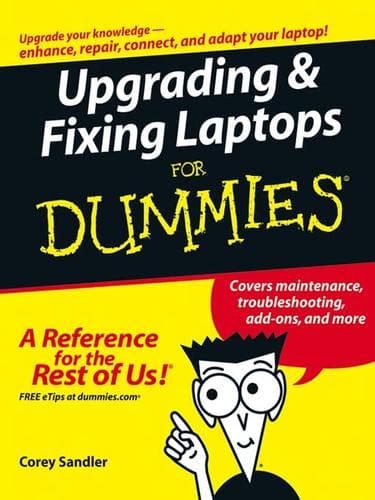 Cover of Upgrading & fixing laptops for dummies by Corey Sandler