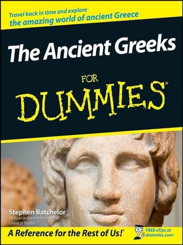 Cover of The ancient Greeks for dummies by Stephen J. Batchelor