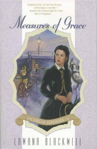 Cover of Measures of Grace (Victorian Serenade #2) by Lawana Blackwell
