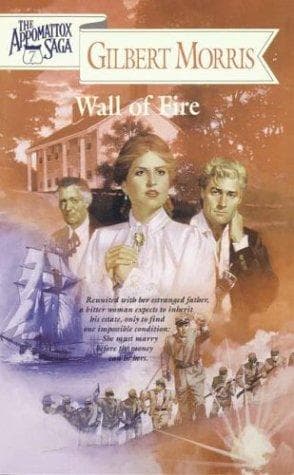 Cover of Wall of Fire (The Appomattox Saga #7) by Gilbert Morris