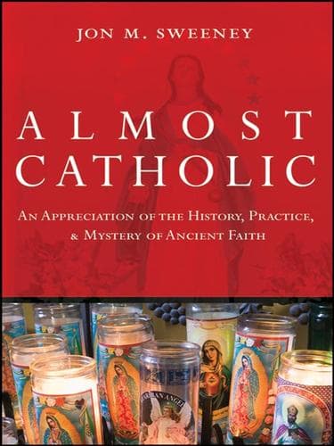 Cover of Almost Catholic by Jon M. Sweeney