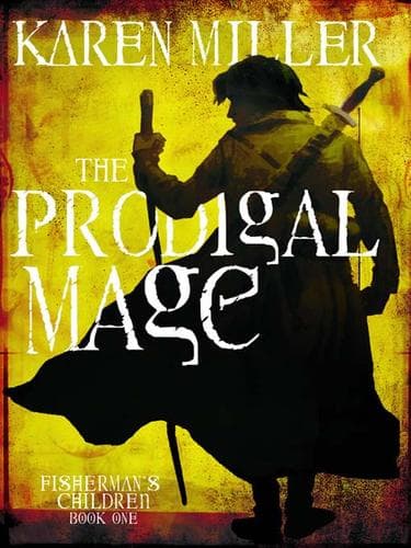Cover of The prodigal mage by Karen Miller