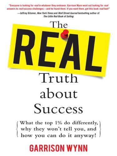 Cover of The real truth about success by Garrison Wynn