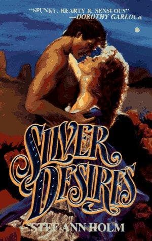 Cover of Silver Desires by Stef Ann Holm