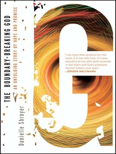 Cover of The boundary-breaking God by Danielle Shroyer