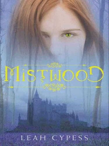 Cover of Mistwood by Leah Cypess