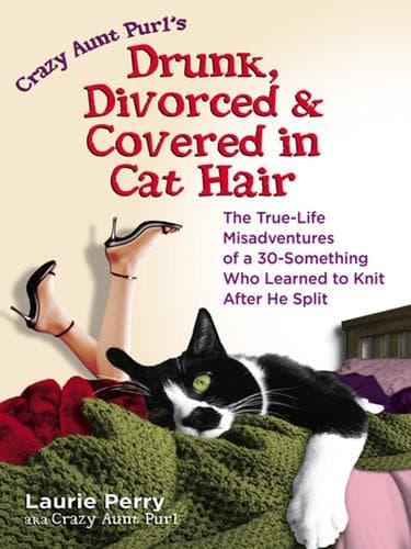 Cover of Drunk, divorced & covered in cat hair by Laurie Beasley Perry