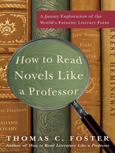 Cover of How to Read Novels Like a Professor by Thomas C. Foster