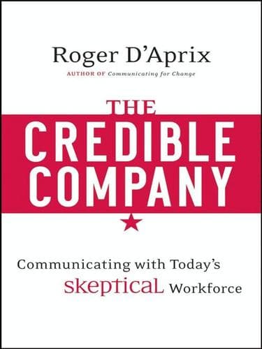 Cover of The credible company by Roger M. D'Aprix