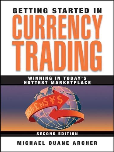 Cover of Getting started in currency trading by Michael Duane Archer