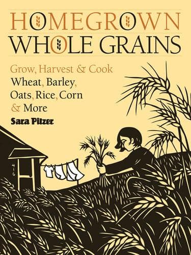 Cover of Homegrown whole grains by Sara Pitzer