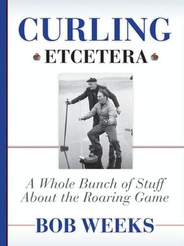 Cover of Curling, etcetera by Bob Weeks