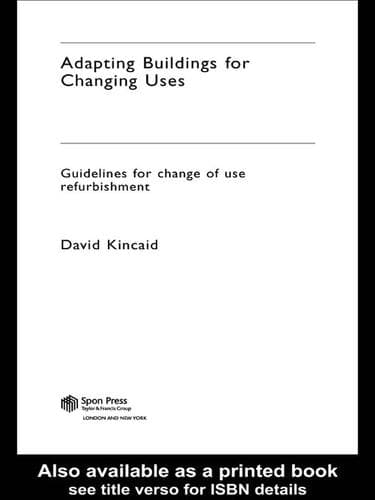 Cover of Adapting buildings for changing uses by David Kincaid
