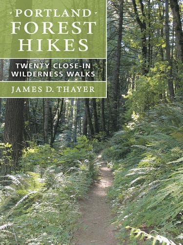 Cover of Portland Forest Hikes by James D. Thayer