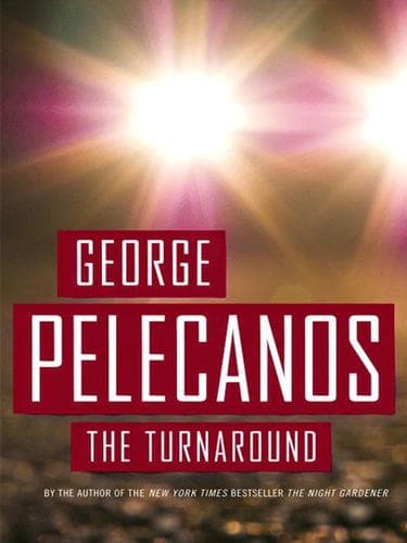Cover of The turnaround by George P. Pelecanos