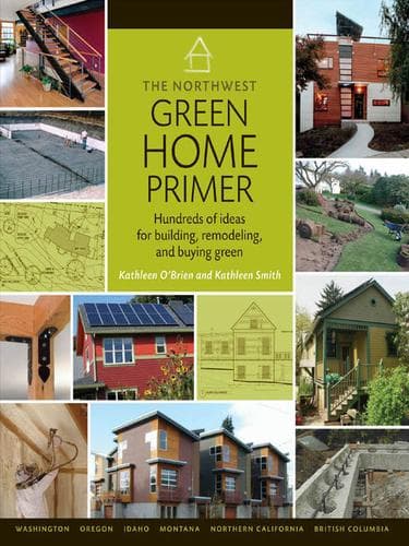 Cover of The Northwest green home primer by Kathleen O'Brien