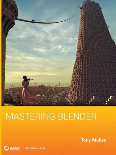 Cover of Mastering Blender by Tony Mullen
